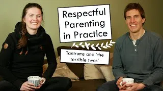 Thumbnail: RESPECTFUL PARENTING IN PRACTICE, THE TERRIBLE TWOS | How we deal with toddler tantrums