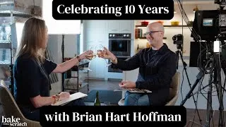 Thumbnail: 10 Years of Bake from Scratch: A Conversation with Brian Hart Hoffman