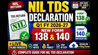Thumbnail: TDS Nil Declaration Filing Q1 FY 2026-27 | New Form138& Form140 Live Process |Avoid Notice & Penalty