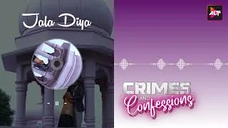 Thumbnail: Jala Diya | Crimes & Confessions | Song | Karan Sharma | ALTT Music
