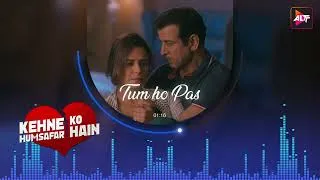 Thumbnail: Tum Ho Paas | Kehne Ko Humsafar Hain | Ronit Roy | MonaSingh | 🎵 Song | lyrical Music 🎺 | Alt Music