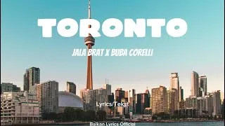 Thumbnail: Toronto (Official Lyrics Video) - Jala Brat x Buba Corelli