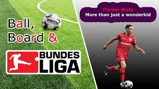 Thumbnail: Florian Wirtz Analysis: Not just another German wonderkid | Ball, Board & Bundesliga