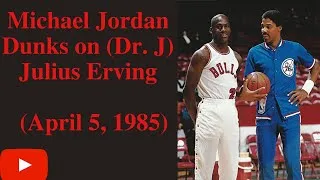 Thumbnail: Michael Jordan Dunks on (Dr. J) Julius Erving (1985)