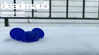 Thumbnail: deadmau5 - Snowcone (When the Summer Dies edit)