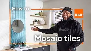 Thumbnail: How to install Mosaic tiles: a step-by-step guide with Kent 🛁👷🌊 | B&Q