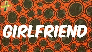 Thumbnail: Girlfriend (Lyrics) - Ruger