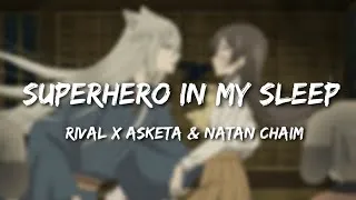 Thumbnail: Rival x Asketa & Natan Chaim - Superhero In My Sleep (Lyrics)