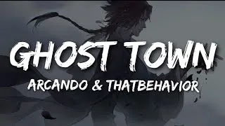 Thumbnail: Arcando & ThatBehavior – Ghost Town  (Lyrics)  feat. Vanessa Campagna