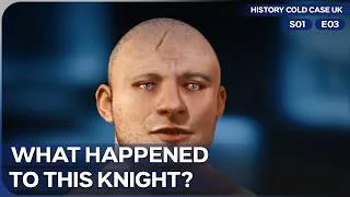 Thumbnail: Seeing A 600-Year-Old Skeleton In Real Life | History Cold Case UK | Season 1 Episode 3