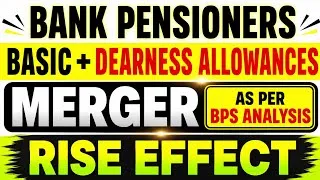 Thumbnail: Bank pensioners - Basic + Da merger Effects 