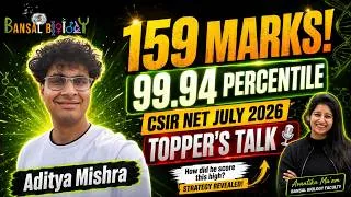 Thumbnail: 🔥 159 Marks & 99.94 Percentile in CSIR NET July 2026! | Aditya Mishra Topper’s Talk
