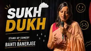 Thumbnail: Sukh Chahiye, Dukh Nahi | Stand Up Comedy | Banti Banerjee 😂#standupcomedy #standup #comedy #funny