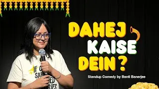 Thumbnail: Dahej - Ek Prem katha | Stand up Comedy | Banti Banerjee
