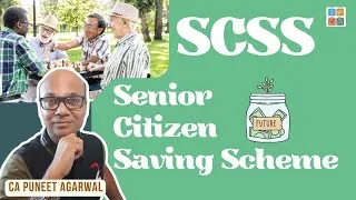 Thumbnail: Senior Citizen Saving Scheme SCSS 2024-25 : How to Open, Benefits, Tax, New Rules Explained