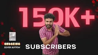 Thumbnail: Finally Hit 150,000 Subscribers | Thank You | Silver Button unboxing Video