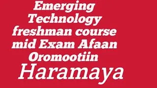 Thumbnail: Emerging Technology mid Exam Afaan Oromootiin 30 MCQ, Haramaya university 