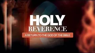 Thumbnail: Holy Reverence | A Return To The God Of The Bible | Power To Live Panel