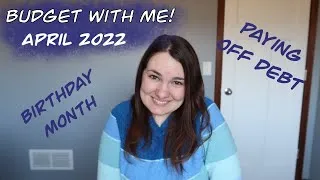 Thumbnail: Budget With Me | April 2022 | Debt Free Journey