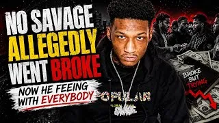 Thumbnail: No Savage Allegedly went broke and everybody changed on him 