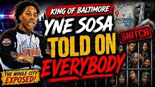 Thumbnail: Yne Sosa the king of Baltimore snitched on his whole hood for get back 