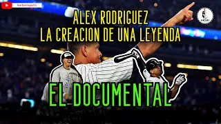 Thumbnail: ALEX RODRIGUEZ - LA CREACION DE UNA LEYENDA ( EL DOCUMETAL ) PARTE 2
