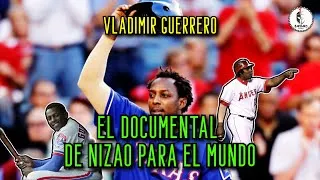 Thumbnail: VLADIMIR GUERRERO -  EL DOCUMENTAL  DE NIZAO PARA EL MUNDO - DOCUMENTARY