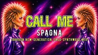 Thumbnail: SPAGNA - CALL ME (Barron New-Generation Italo Synthwave Mix)