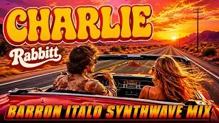 Thumbnail: Rabbitt - Charlie (Barron New-Generation Italo Synthwave Mix)