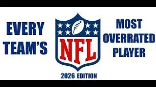 Thumbnail: EVERY NFL TEAM'S MOST OVERRATED PLAYER (2026 EDITION)