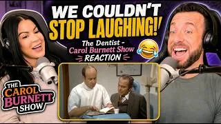 Thumbnail: WE COULDN'T STOP LAUGHING! The Dentist - Carol Burnett Show Reaction