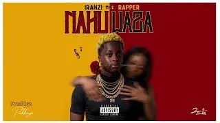 Thumbnail: NAKUWAZA_By_IRANZI-RAPPER (Official Audio)