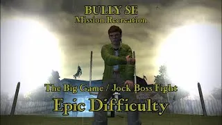 Thumbnail: Bully SE - The Big Game / Jock Boss Fight Mission Recreation [Epic Difficulty]