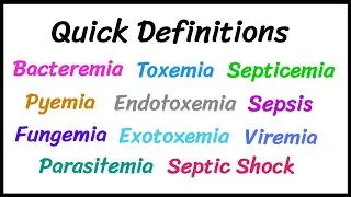 Thumbnail: Bacteremia|Pyemia|Septicemia|Sepsis|Septic Shock|Toxemia|Endotoxemia|Fungemia|Viremia|Parasitemia