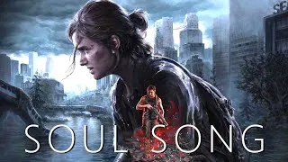 Thumbnail: Soul Song | The Last of Us Part II | GMV