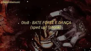 Thumbnail: 0to8 - BATE FORTE E DANÇE (SPED UP) (BRAZILIAN PHONK)