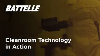 Thumbnail: Cleanroom Technology in Action | Battelle Advanced Lab Tour