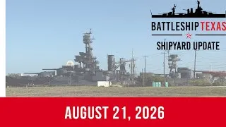 Thumbnail: Battleship Texas Update - August 21, 2026