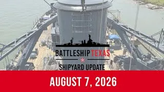 Thumbnail: Battleship Texas Update - August 7, 2026