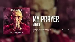 Thumbnail: Bazes - My Prayer (Audio)