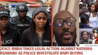 Thumbnail: IT'S OVER‼️ 2FACE IDIBIA TAKE LEGAL ACTION ARRƐST NATASHA OSAWARU FOR INVESTIGATION OVER BABY BUYÍÑG