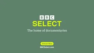 Thumbnail: Welcome to BBC Select: The Home of Documentaries