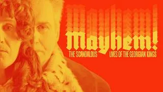 Thumbnail: Mayhem! The Scandalous Lives of the Georgian Kings | BBC Select