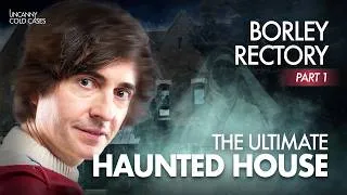 Thumbnail: Borley Rectory Part 1: The Ultimate Haunted House