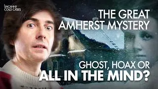 Thumbnail: Great Amherst Mystery (1878): The Case That Turned Sceptics Into Believers