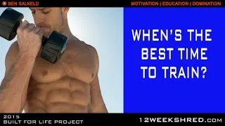 Thumbnail: Best Time Of Day To Workout - 12WEEKSHRED.com - Ben Salkeld
