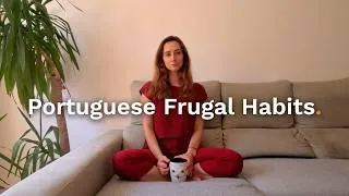 Thumbnail: Portuguese Frugal Habits that save me thousands every year 💸
