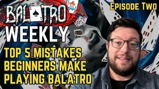 Thumbnail: Balatro Weekly EP 02 Top Five Mistakes Beginners make playing Balatro