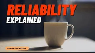 Thumbnail: Reliability EXPLAINED in a Way That Will Actually Stick (A-level Psychology)