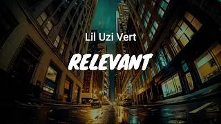 Thumbnail: Lil Uzi Vert - Relevant / LYRICS